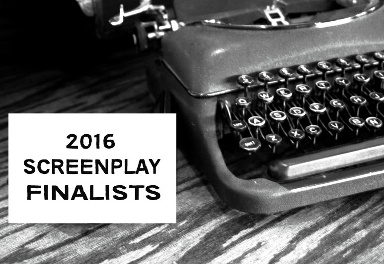 2016 Screenplay Finalist & Winner